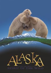 Alaska : spirit of the wild cover image