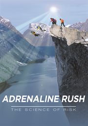 Adrenaline rush : the science of risk cover image