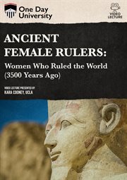 Ancient female rulers : women who ruled the world (3500 years ago) cover image