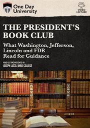 The President's book club : what Washington, Jefferson, Lincoln and FDR read for guidance cover image