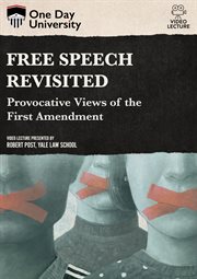 Free speech revisited : provocative views of the first amendment cover image