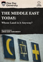 The middle east today: whose land is it anyway? cover image
