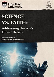 Science vs. faith : addressing history's oldest debate cover image