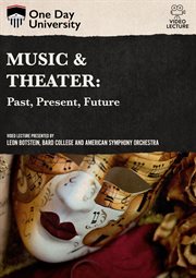 Music and theater : past, present, and future cover image