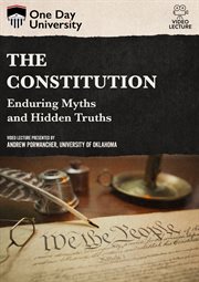 The constitution: enduring myths and hidden truths cover image