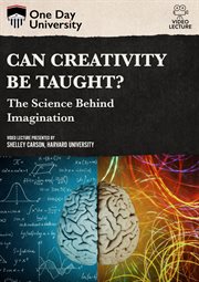 Can Creativity Be Taught?: the Science Behind Imagination