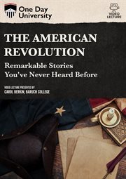 The American Revolution : remarkable stories you've never heard before cover image