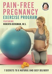 Roberta's pain-free pregnancy: 7 secrets to a natural and easy delivery cover image