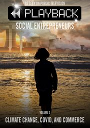 Playback social entrepreneurs: climate change, covid, and commerce cover image