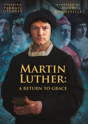 Martin luther: a return to grace cover image