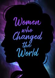 Women who changed the world. Season 1 cover image