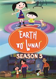 Earth to Luna. Season 3 cover image