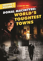 Donal Macintyre: World's Toughest Towns - Season 1