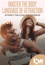 Master the Body Language of Attraction