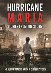 Hurricane Maria : stories from the storm cover image