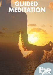 The love destination courses: guided meditation : Guided Meditation cover image