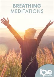 Love Destination Courses: Breathing Meditations, The cover image