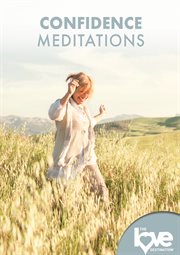 The Love Destination Courses: Confidence Meditations cover image