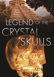 Legend of the Crystal Skulls cover image