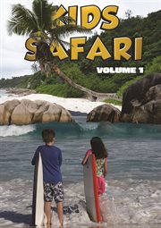 Kids Safari : Volume One. Kids Safari cover image