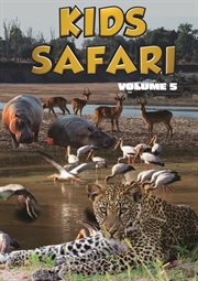 Kids Safari : Volume Five. Kids Safari cover image
