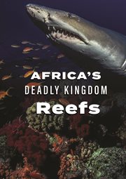 Africa's deadly kingdom. Reefs cover image