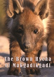 The Brown Hyena of Makgadikgadi cover image