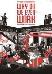 Why Do We Even Work cover image