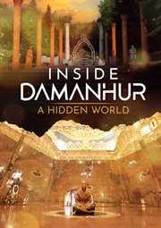 Inside Damanhur: A Hidden World : A Hidden World cover image