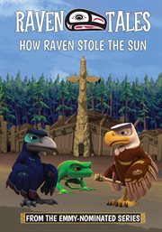 Raven tales. How Raven stole the sun cover image