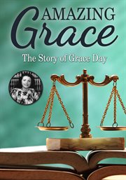 Amazing Grace : the story of Grace Day cover image