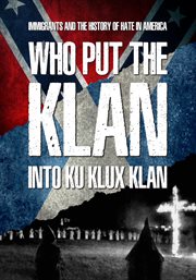 Who put the Klan into the Ku Klux Klan cover image