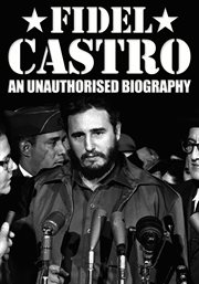 Fidel Castro : an unauthorised biography cover image
