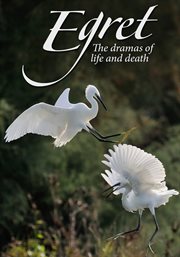 Egret : the dramas of life and death cover image
