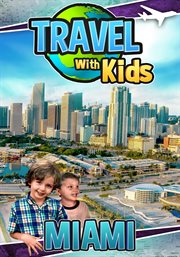Travel with kids. Miami cover image