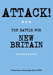 Attack! The battle for New Britain cover image