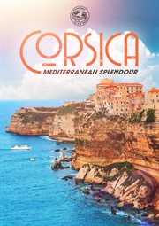 Corsica : mediterranean splendour cover image