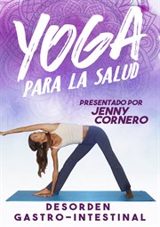 Yoga para la salud. Desorden gastro-intestinal cover image