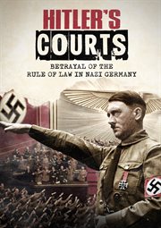 Hitler's courts : betrayal of the rule of law in Nazi Germany cover image