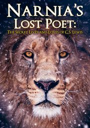 Narnia's lost poet : the secret lives and loves of C.S. Lewis cover image