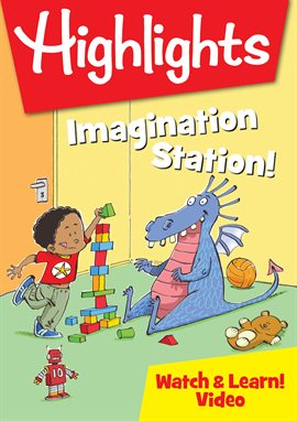 Highlights – Imagination Station!