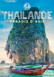 Passeport pour le monde : thaïlande. Paradis d'Asie cover image