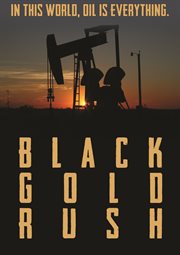 Black gold rush : a new American dream cover image