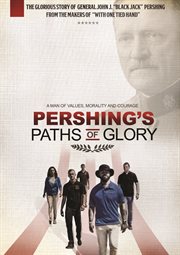 Pershing's paths of glory : they followed in his footsteps, celebrated his life, and learned history cover image