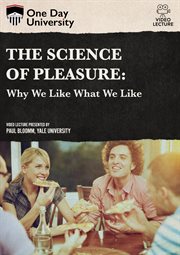 The science of pleasure: why we like what we like cover image