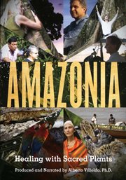 Amazonia: healing with sacred plants cover image