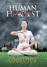 Human Harvest - China's Organ Trafficking cover image