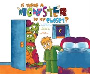 Is there a monster in my closet? cover image