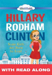 Hillary Rodham Clinton: some girls are born to lead cover image