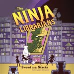 The Ninja Librarians. Sword in the stacks cover image